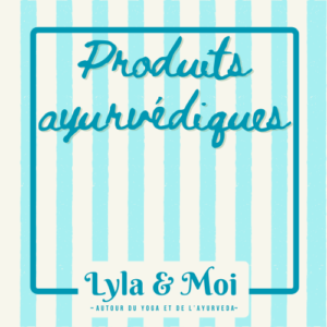 Produits issus de la tradition ayurvédique